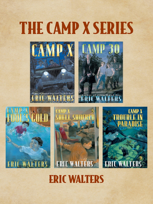 Title details for The Camp X Series by Eric Walters - Available